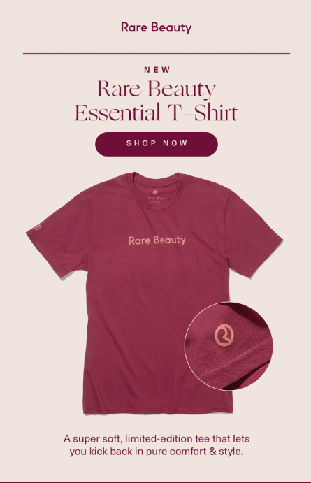 Email from Rare Beauty prompting subscribers to buy a new shirt